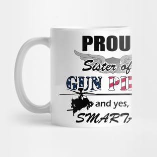 Gun Pilot - Proud Sister of a Gun Pilot and yes, he's a Smartass Mug